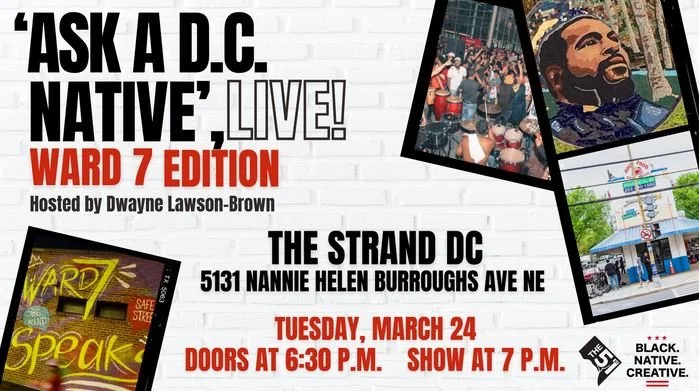 Ask A D.C. Native, Live! in Ward 7