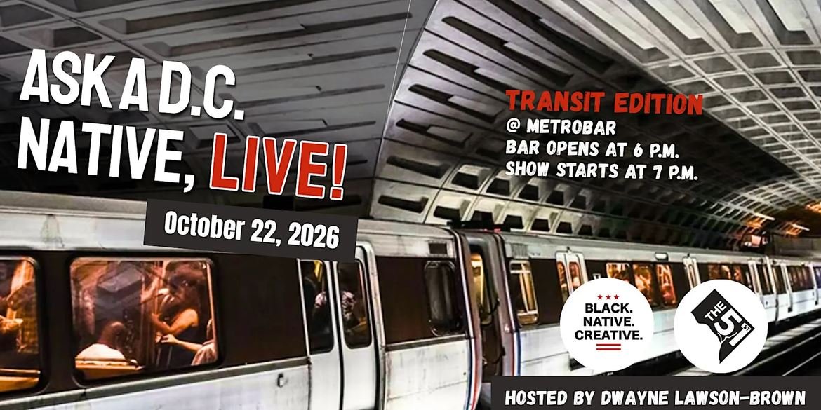 Ask A D.C. Native, Live! Transit Edition