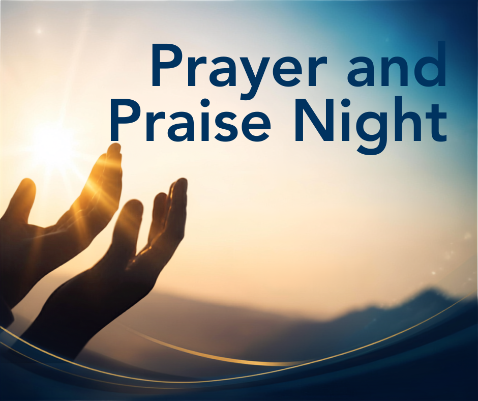 Prayer and Praise Night