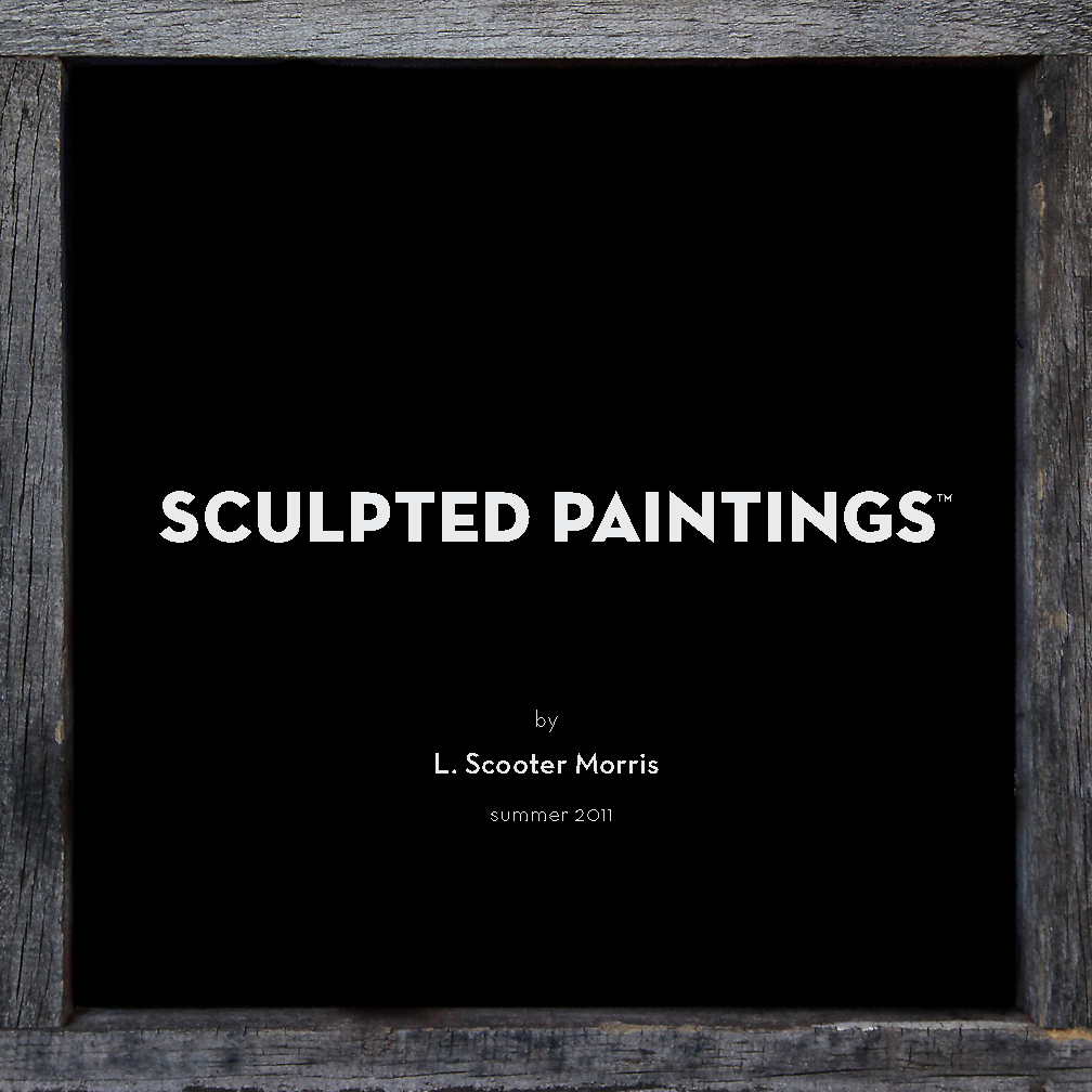 SculptedPaintings L Scooter Morris 2010-2011_Page_01.png
