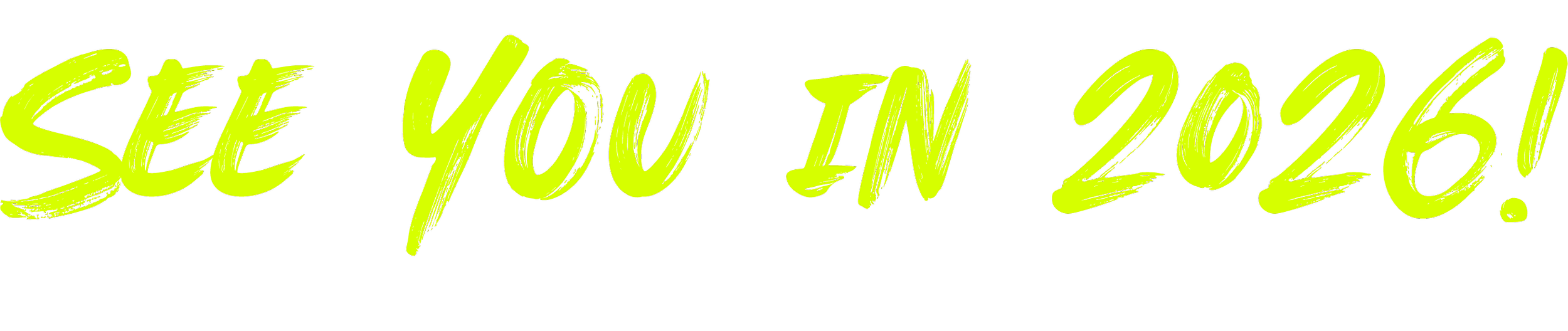 Yellow Neon Text that says "See you in 2026!"