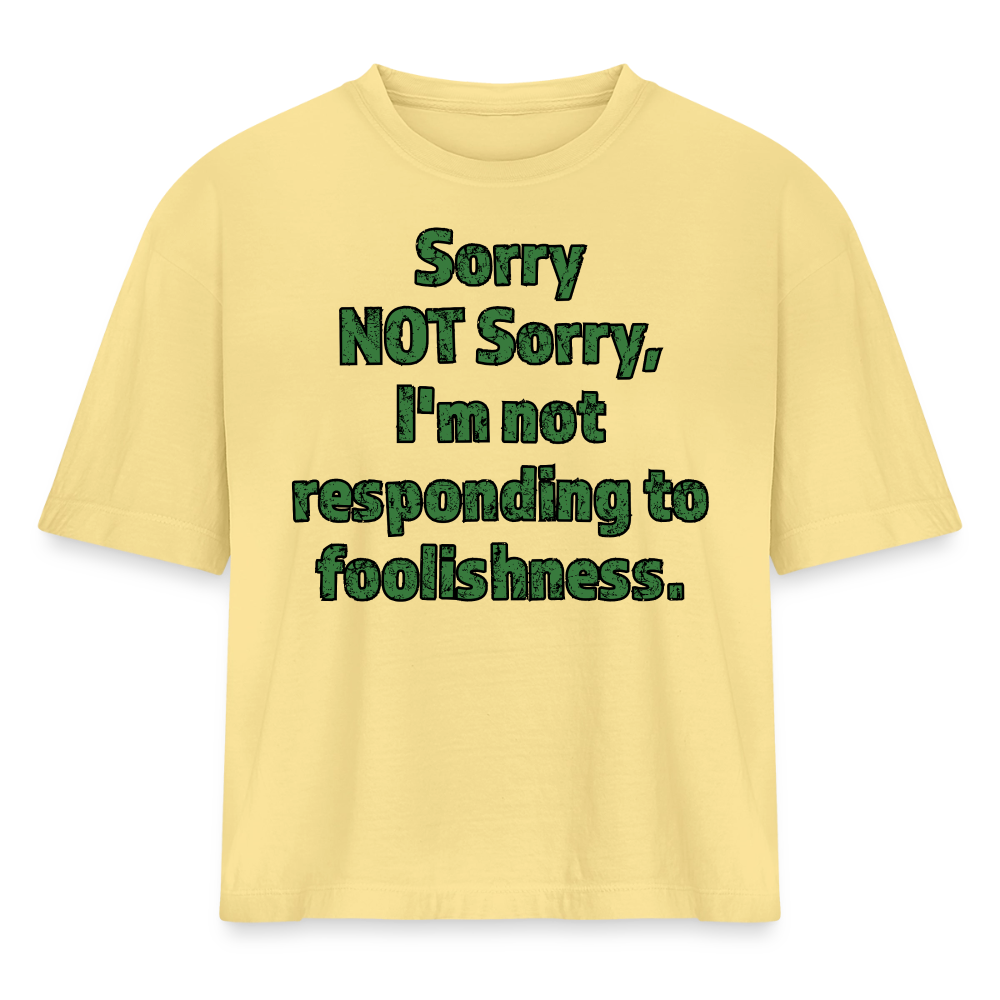Sorry NOT Sorry, Women's Heavyweight Cropped T-Shirt