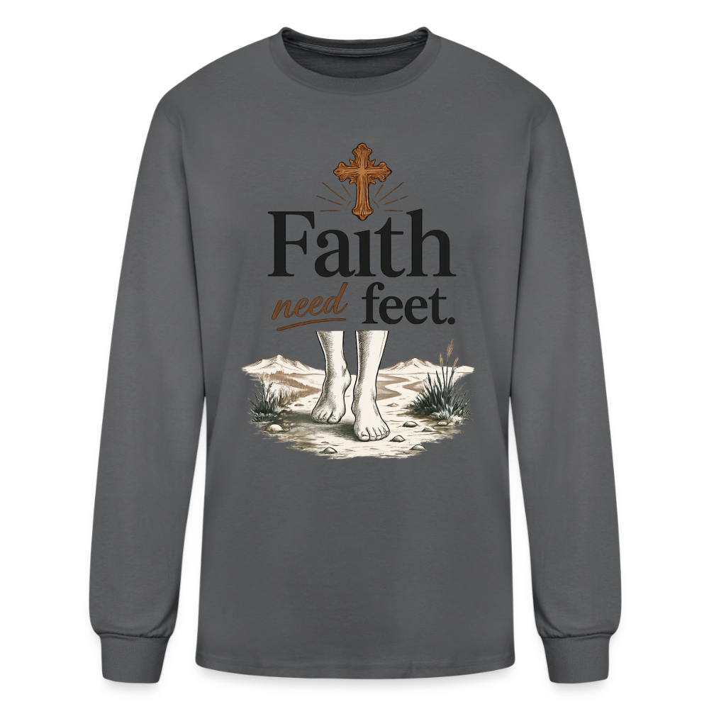 "Faith need Feet" Men's Long Sleeve T-Shirt