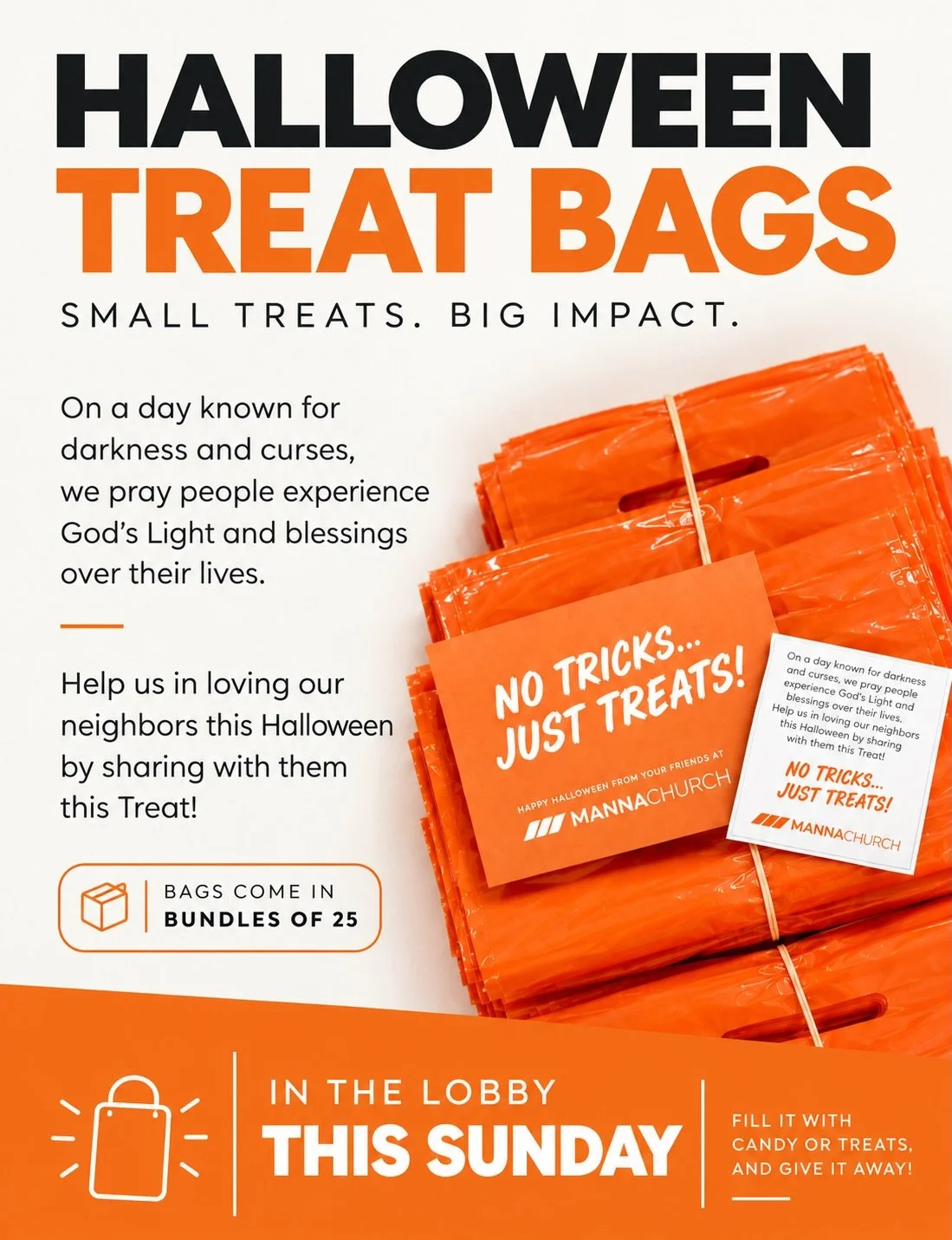 🧡 NO TRICKS, JUST TREATS! 🍬

This Sunday, grab a bundle of treat bags in the lobby and take them with you to share with your neighbors, coworkers, friends, and anyone God puts in your path! Fill them with candy or treats and spread a little extra l