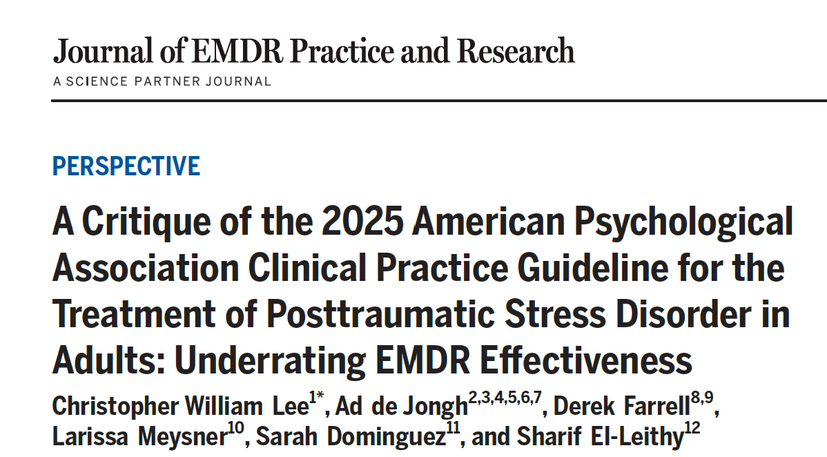 Paper: A Critique of the 2025 APA Clinical Practice Guideline for the Treatment of PTSD in Adults: Underrating EMDR Effectiveness
