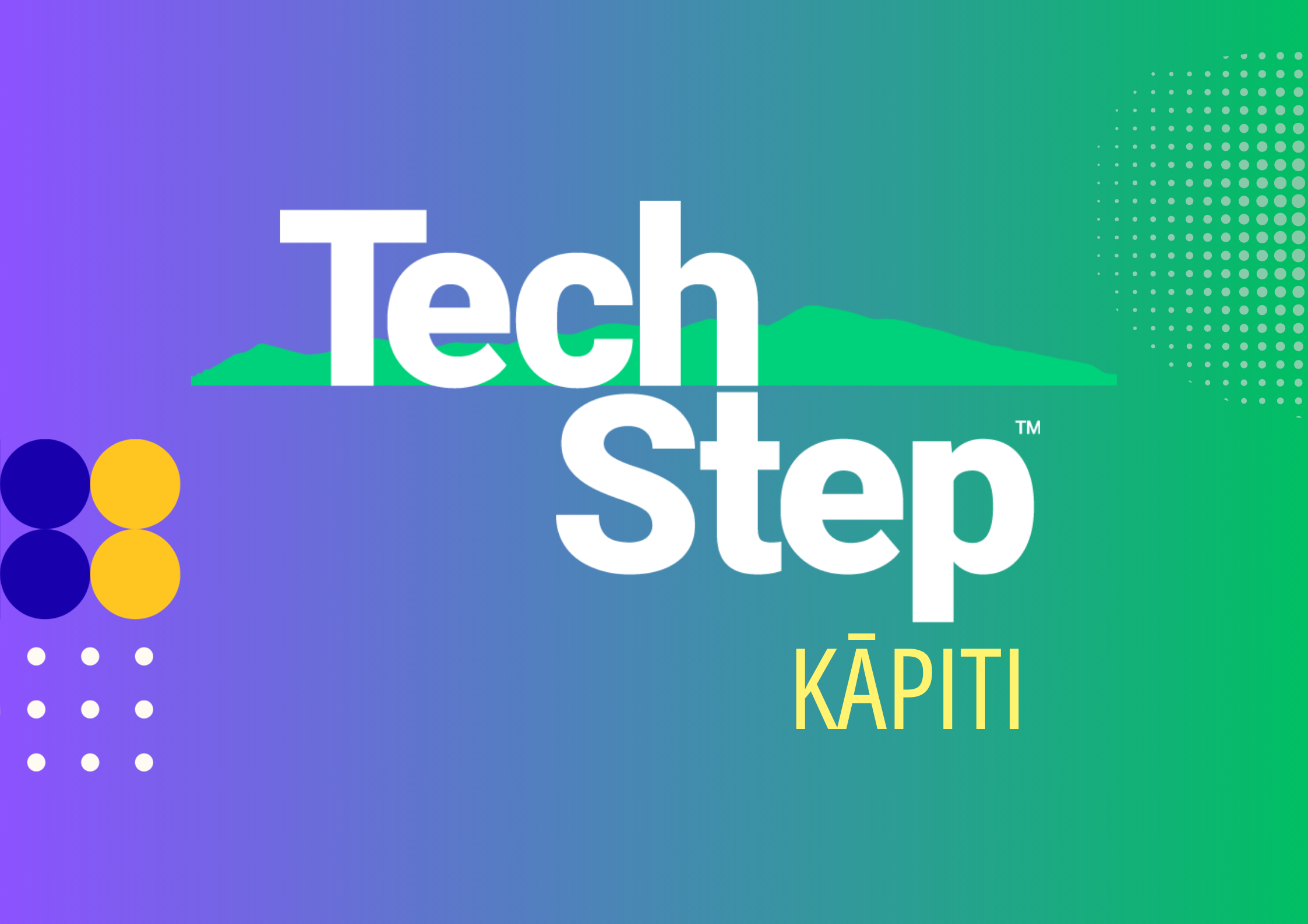Join us at TechStep Kāpiti!