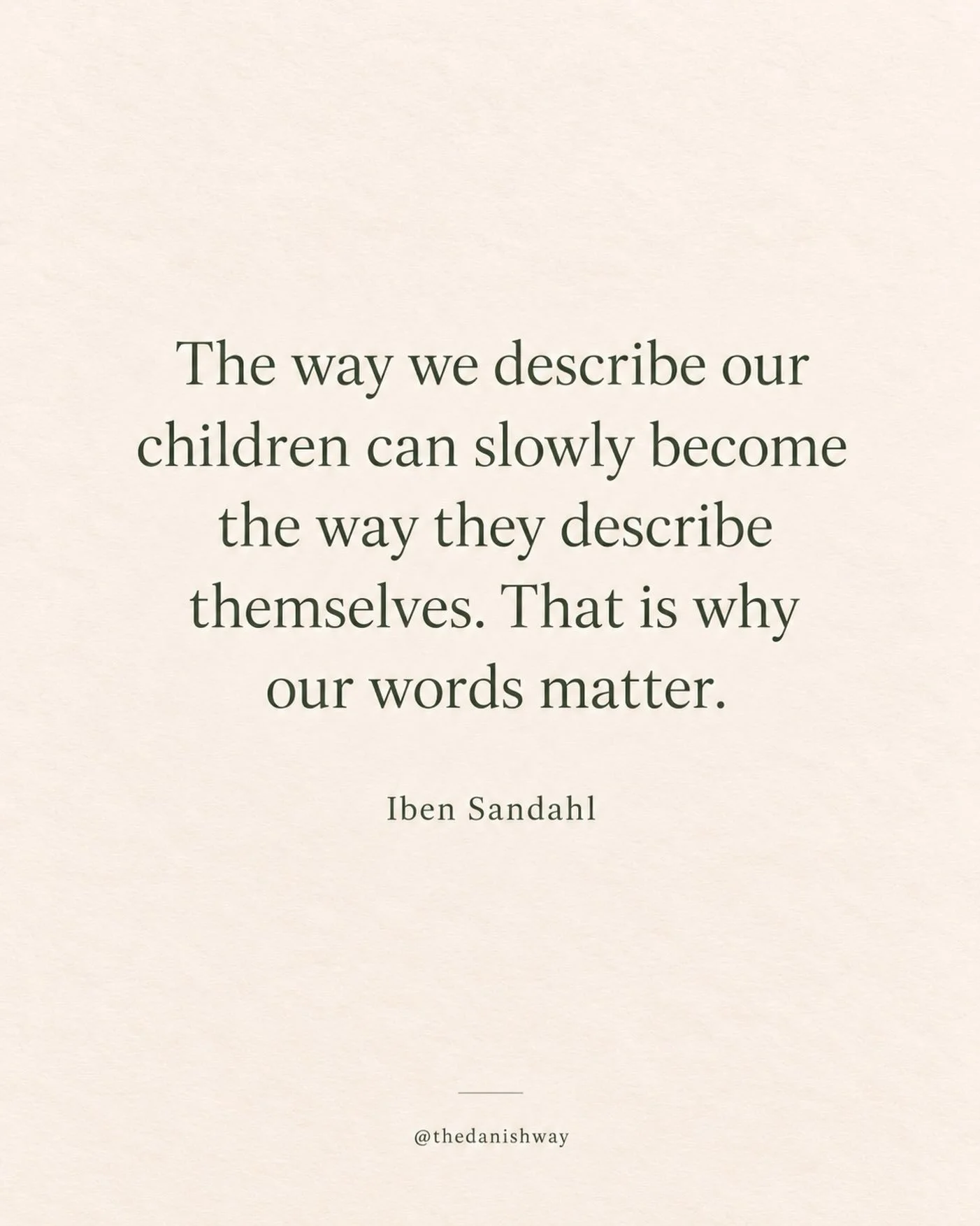 Sometimes it happens in a moment of frustration.

&ldquo;He never listens.&rdquo;
&ldquo;She is so sensitive.&rdquo;
&ldquo;He gives up too easily.&rdquo;
&ldquo;She is always difficult in the morning.&rdquo;

Most parents recognise sentences like th