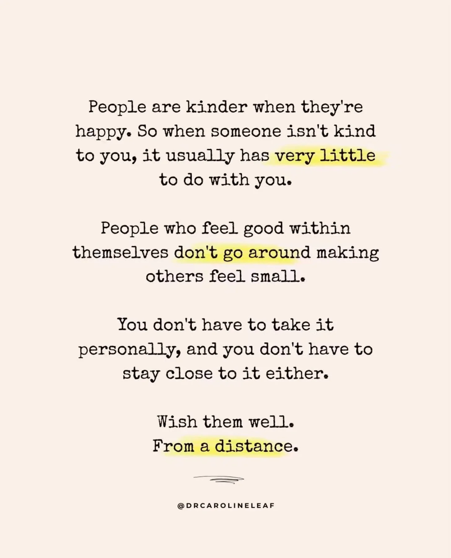 The last part I don&rsquo;t agree with. What I would add here is an important nuance: understanding where someone&rsquo;s unkindness may come from does not mean we have to excuse it. People can act from insecurity, stress, jealousy, pain or their own