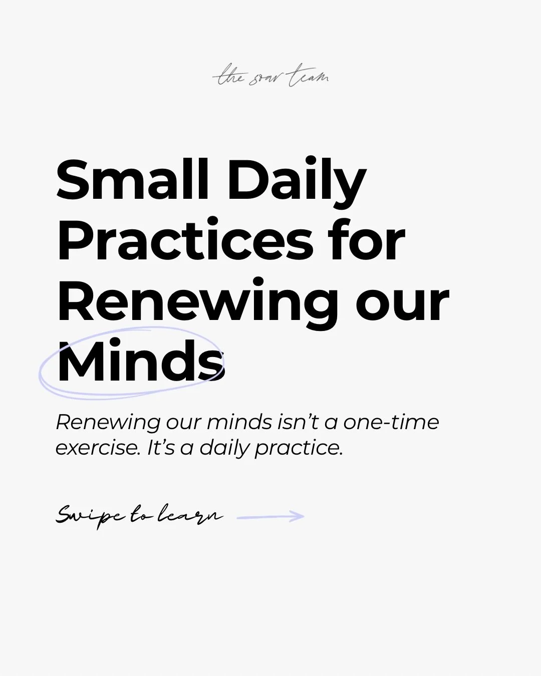 Renewing your mind isn&rsquo;t a one-time moment&mdash;it&rsquo;s a daily rhythm, shaped by small, intentional choices over time.

With the help of the Holy Spirit, simple practices&mdash;like prayer, gratitude, and choosing truth over scrolling&mdas