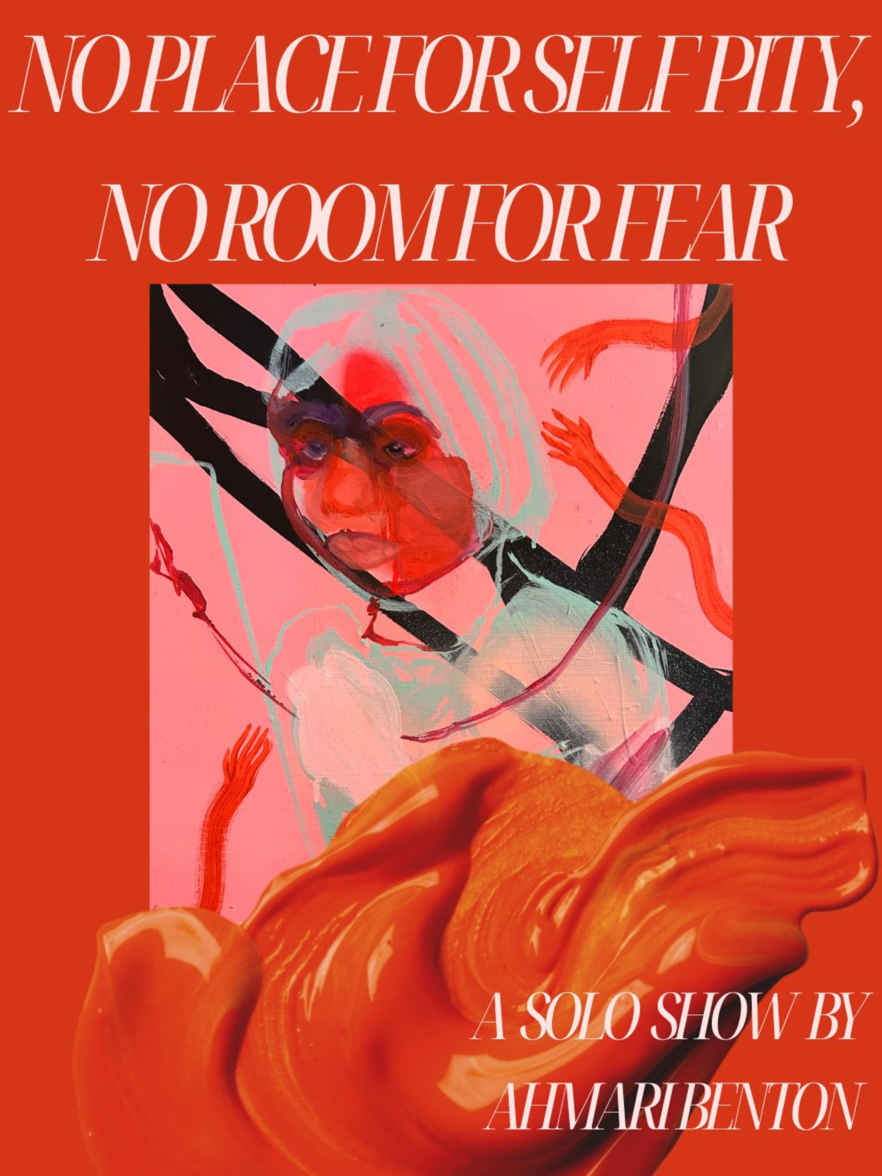 Closing Reception: No Place For Self Pity, No Room For Fear by Ahmari Benton 