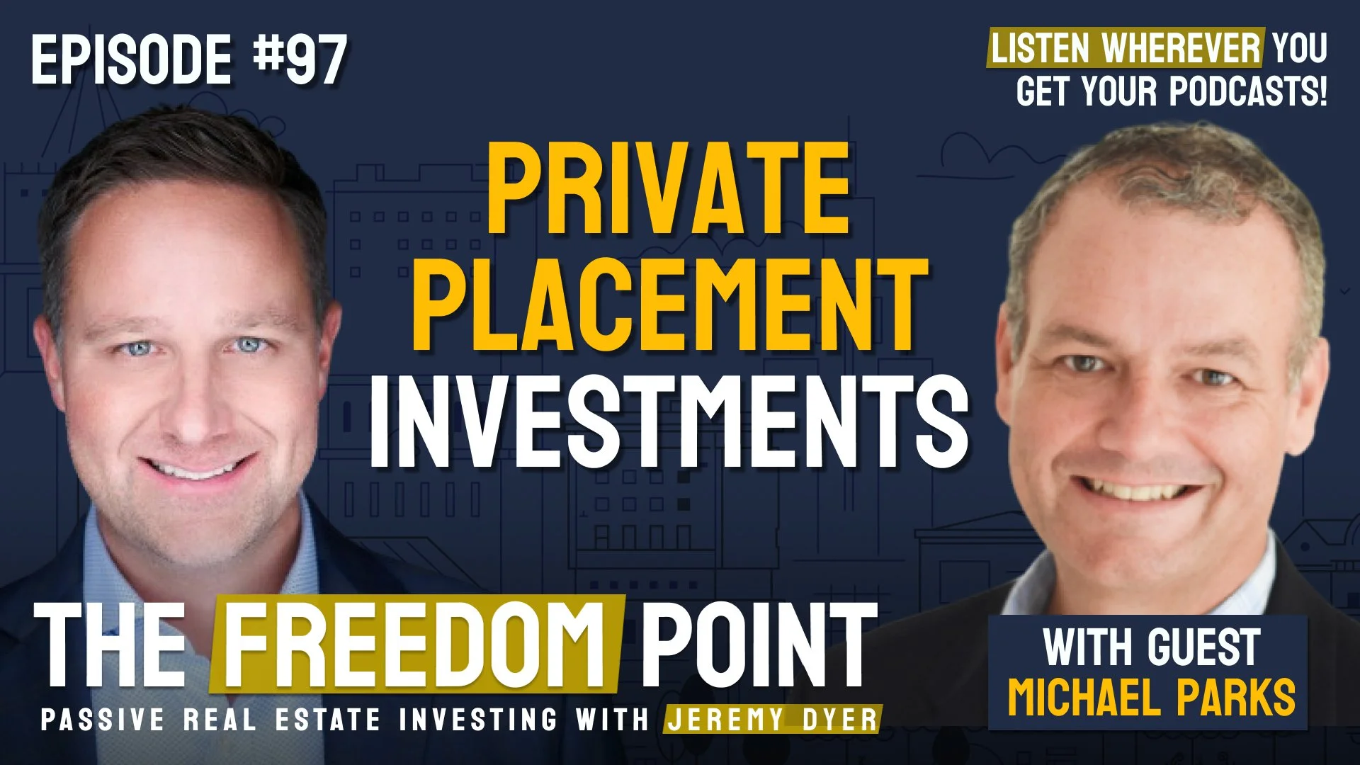 Getting Better Returns from Private Placement Investments w/Michael Parks