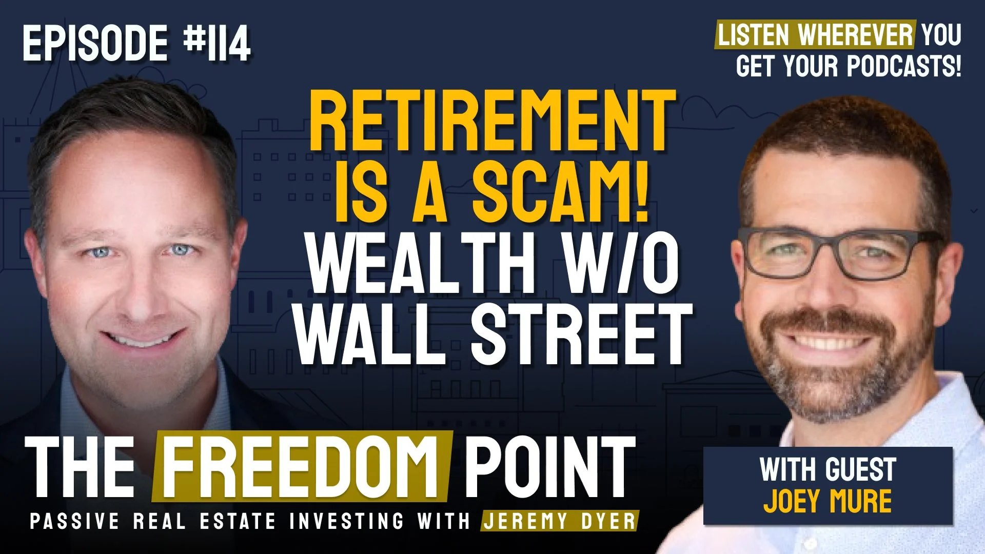 Retirement Is a Scam! Wealth Without Wall Street w/Joey Mure