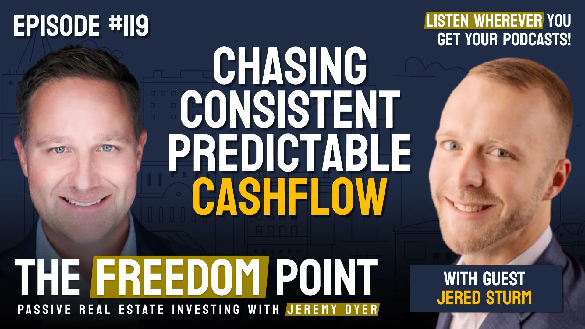 Chasing Consistent Predictable Cashflow w/Jered Sturm