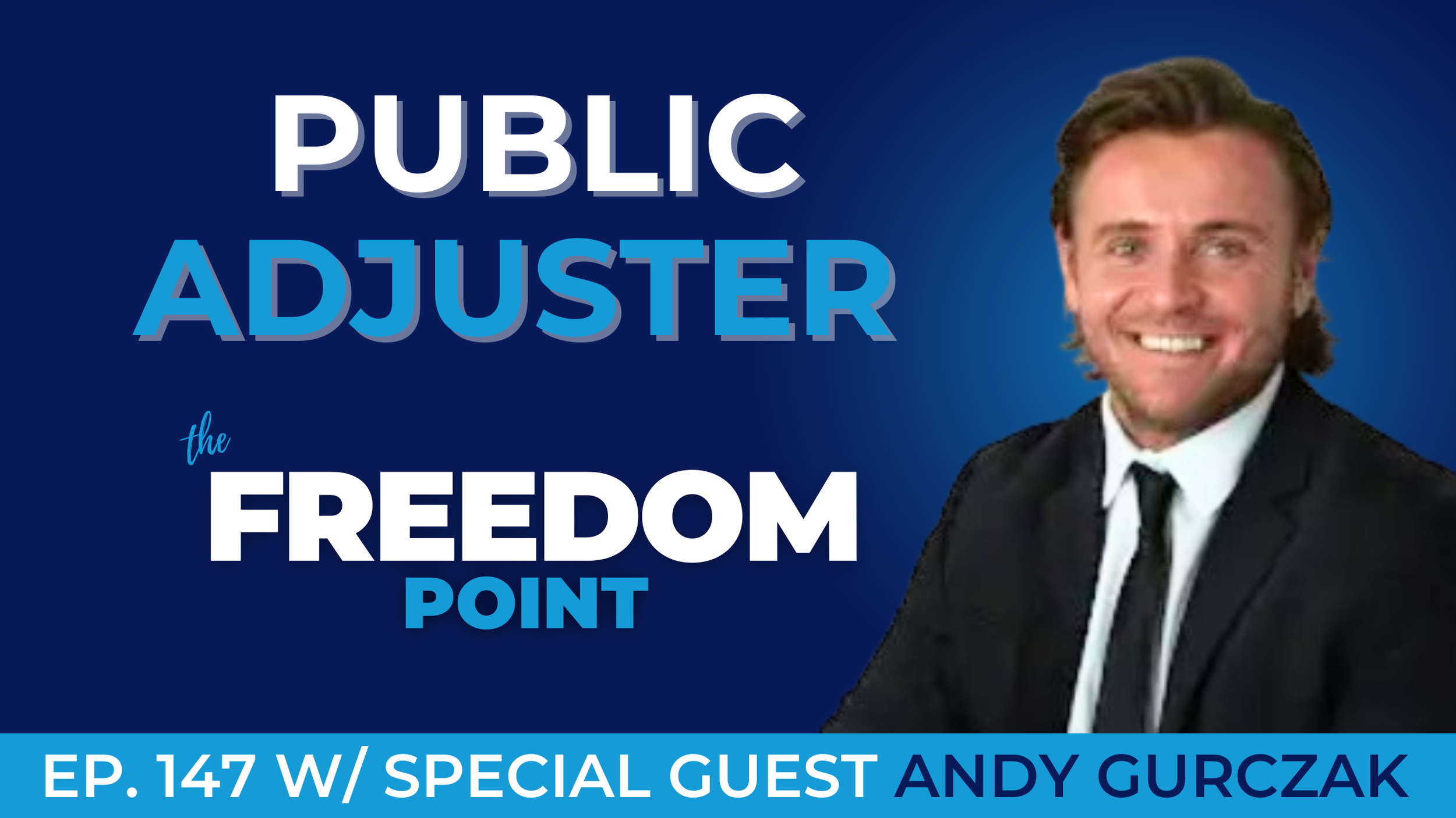 Why You Need a Public Adjuster w/Andy Gurczak