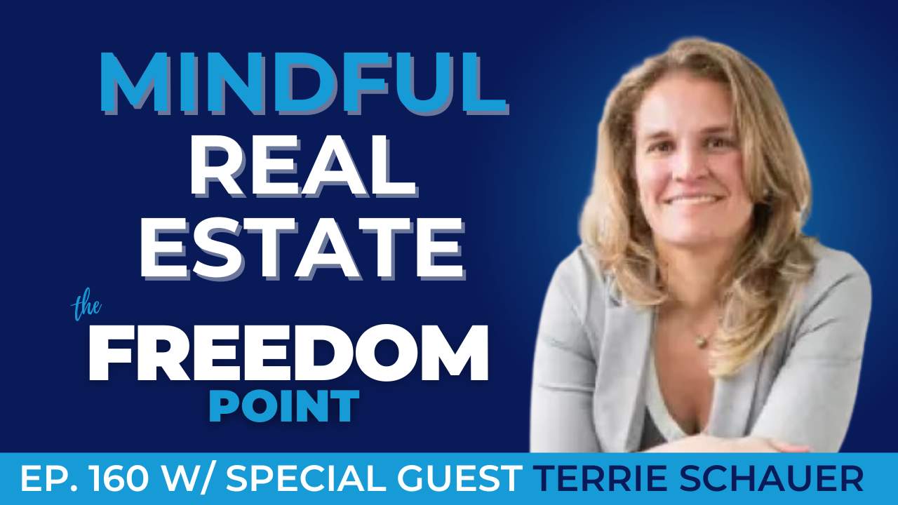 Mindful Real Estate w/Terrie Schauer