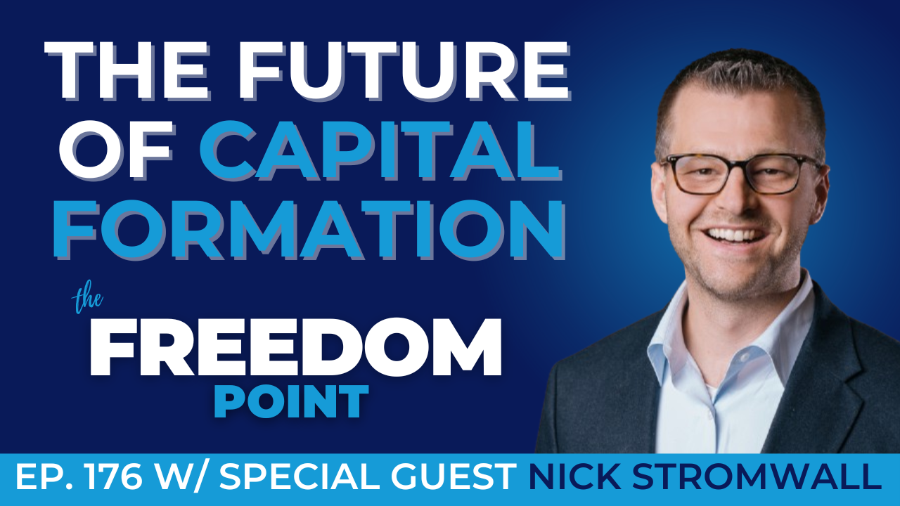 The Future of Capital Formation w/Jeremy Dyer & Nick Stromwall