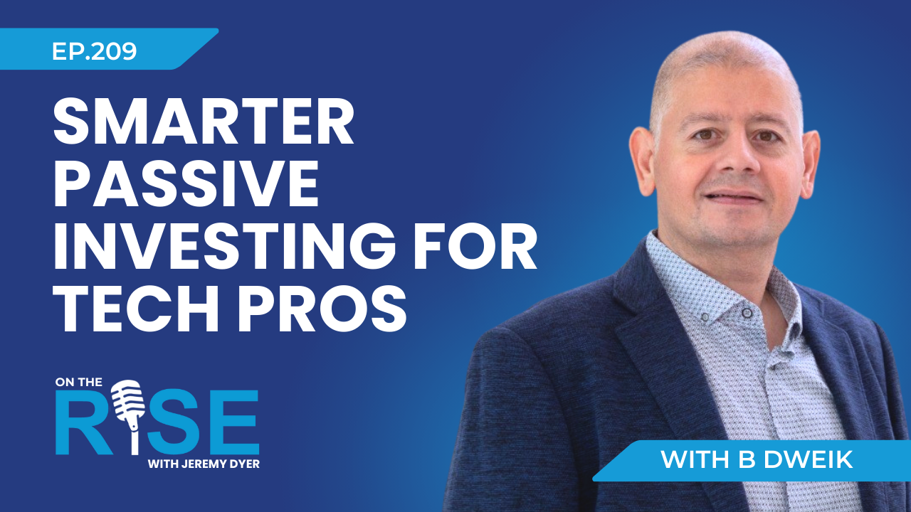 Smarter Passive Investing for Tech Pros W/B Dweik