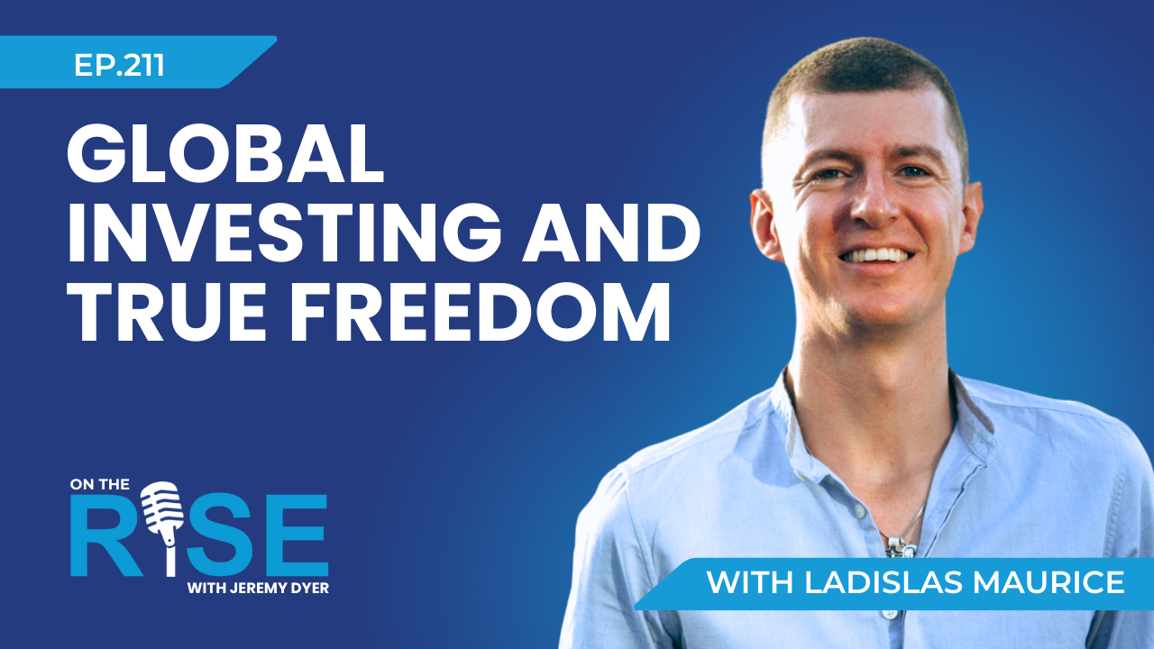Global Investing and True Freedom W/Ladislas Maurice