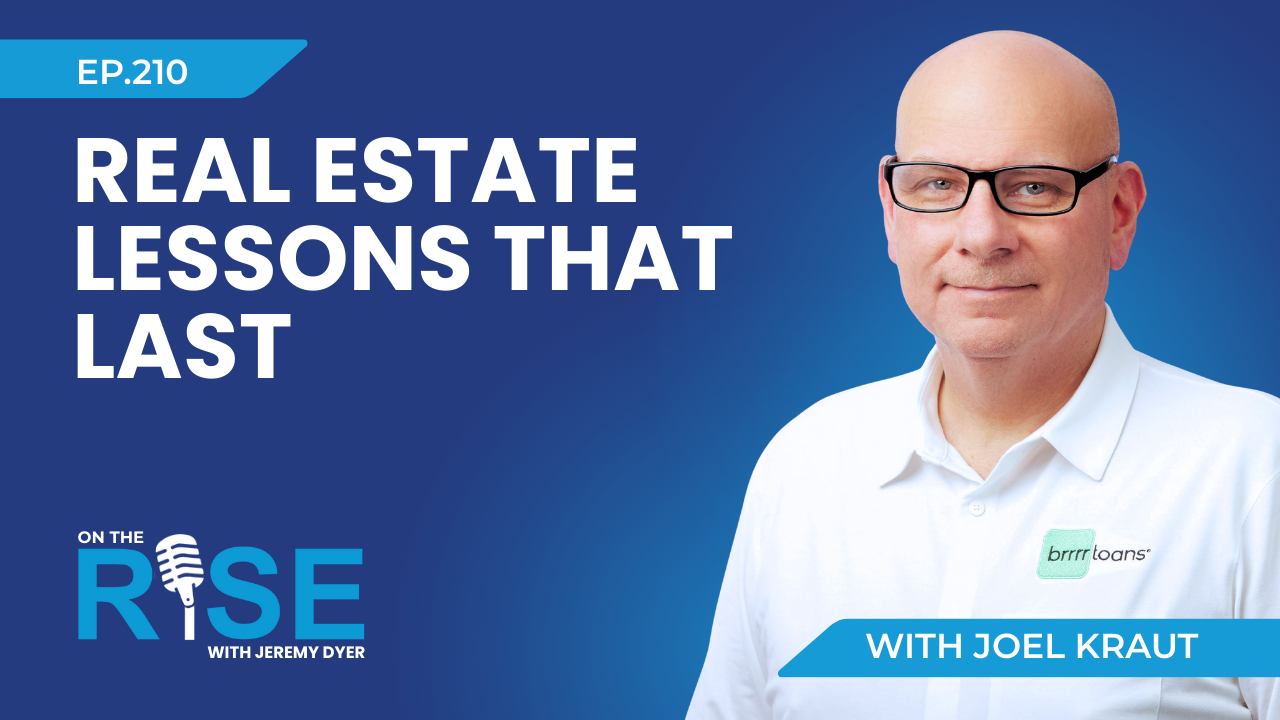 Real Estate Lessons That Last W/Joel Kraut