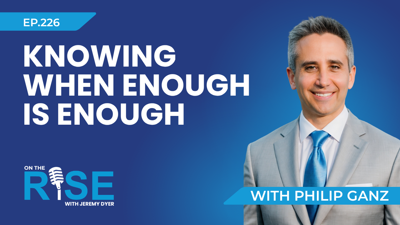 Knowing When Enough Is Enough W/Philip Ganz