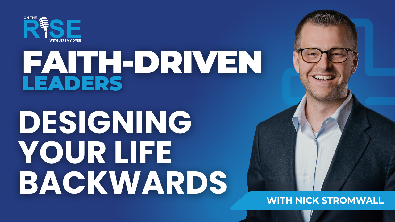Designing Your Life Backwards W/Nick Stromwall