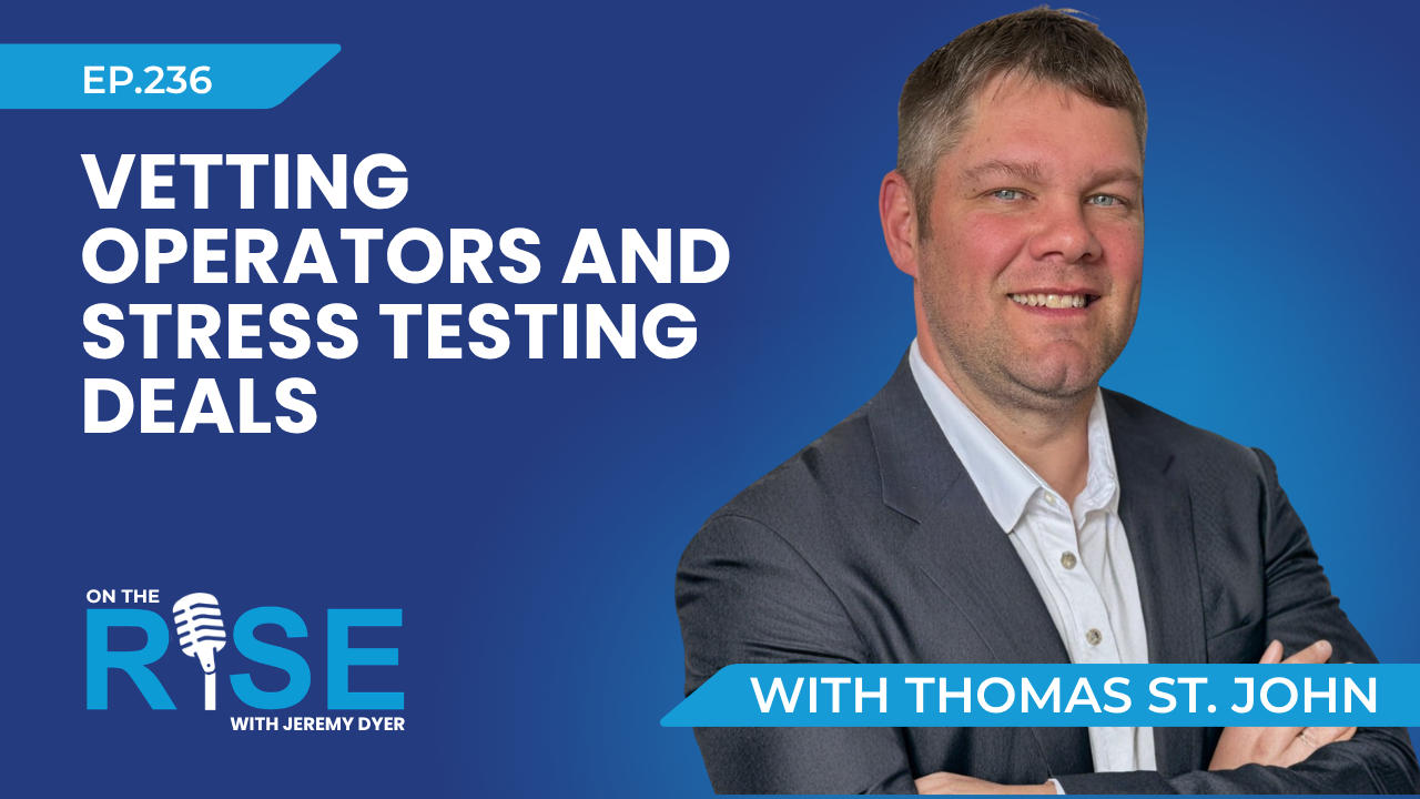 Vetting Operators and Stress Testing Deals W/Thomas St. John