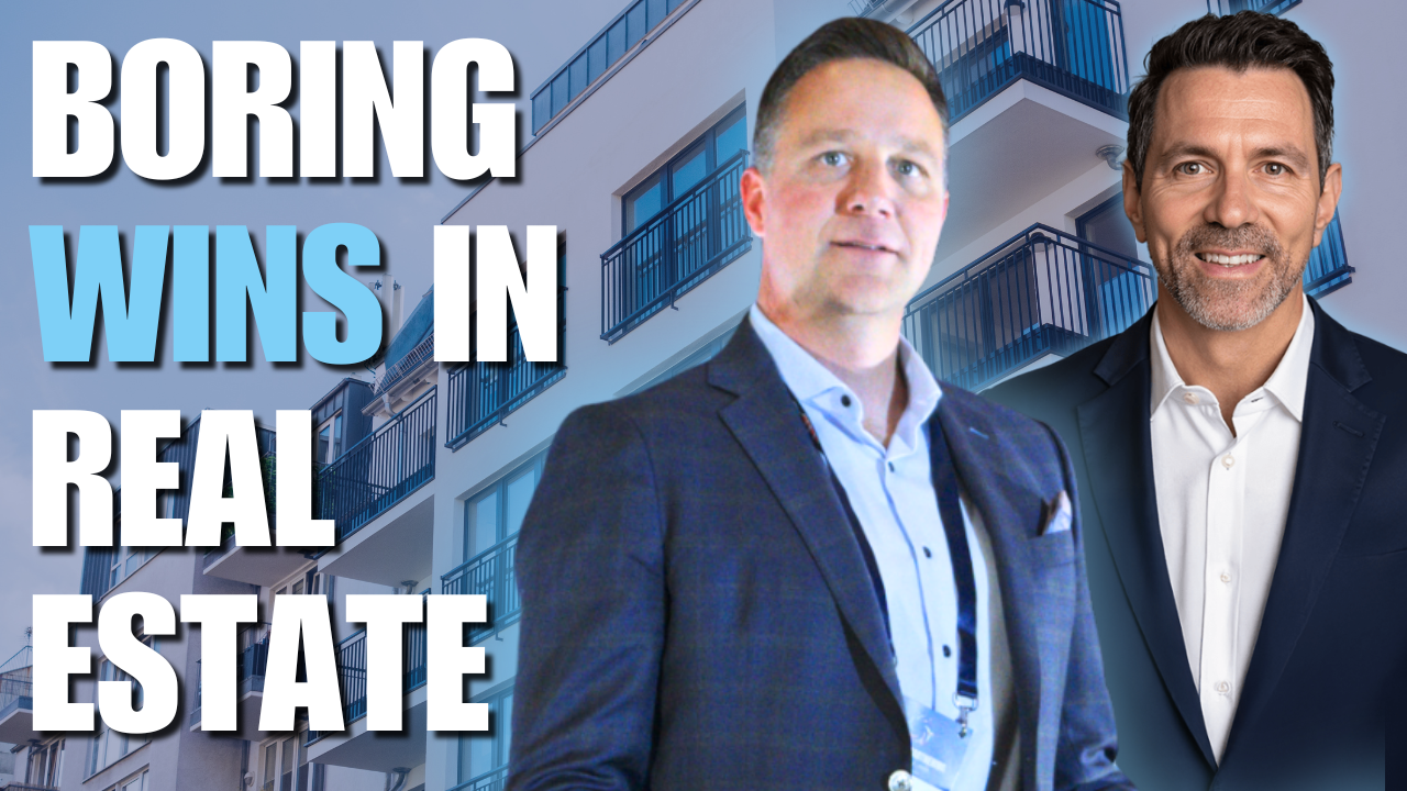 Why Boring Wins in Real Estate With Alan Fruitman