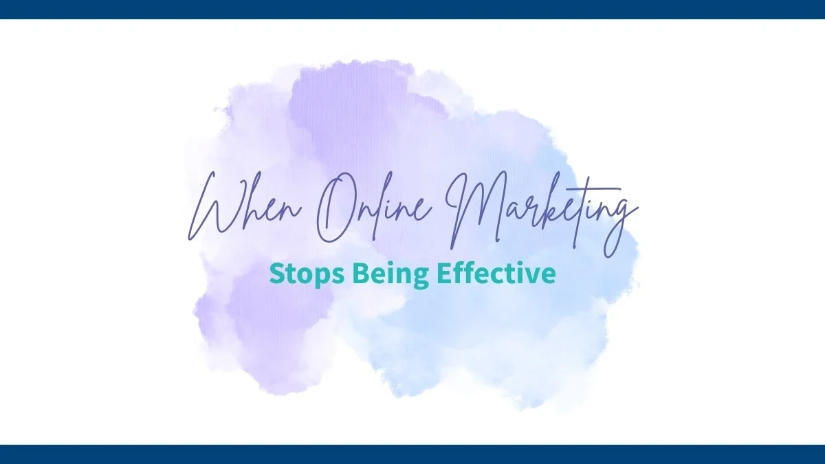A purple and blue watercolor splash with the words "When online marketing stops being effective" written in purple and turquoise on top of the watercolor splash
