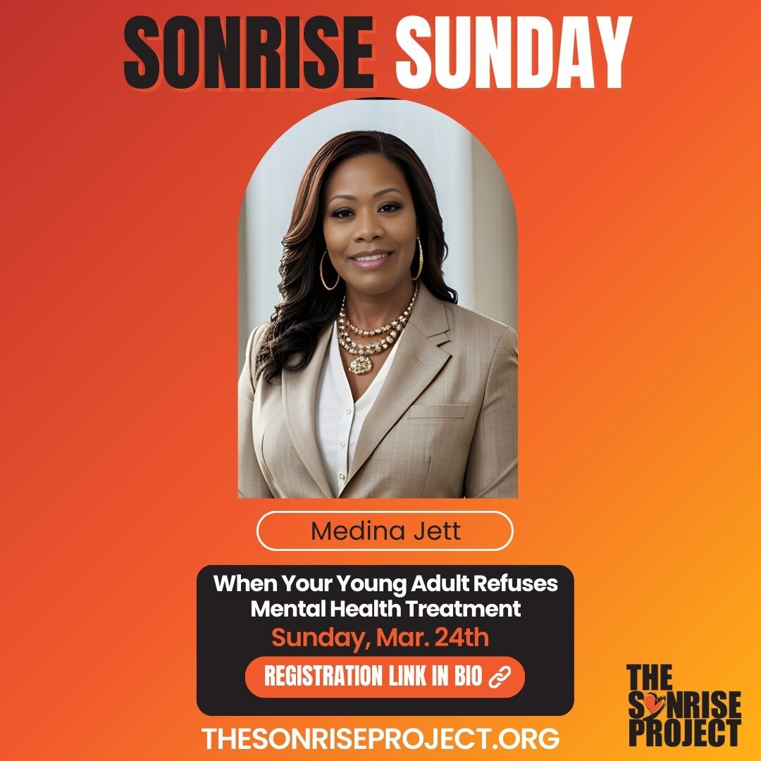 Join us March 24th for a very special Sonrise Sunday Group call with @medinatyson_theactor as she discusses &quot;When Your Young Adult Refuses Mental Health Treatment.&quot; Sonrise Sunday's are always a free safe space for support. Registration lin