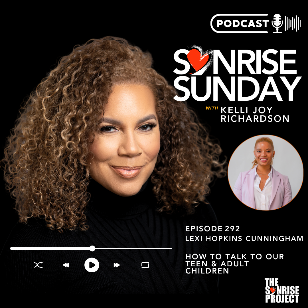 Ep. 292 - How to Talk to Our Teen &amp; Adult Children