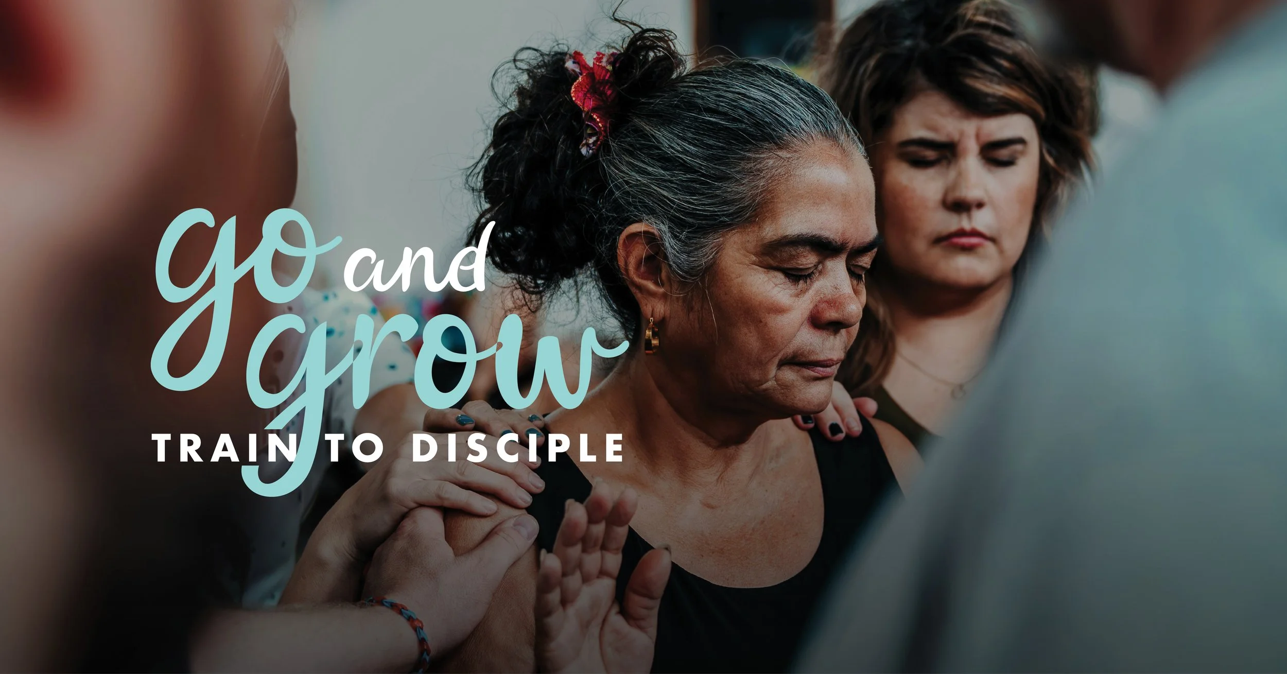 Go and Grow: Train to Disciple