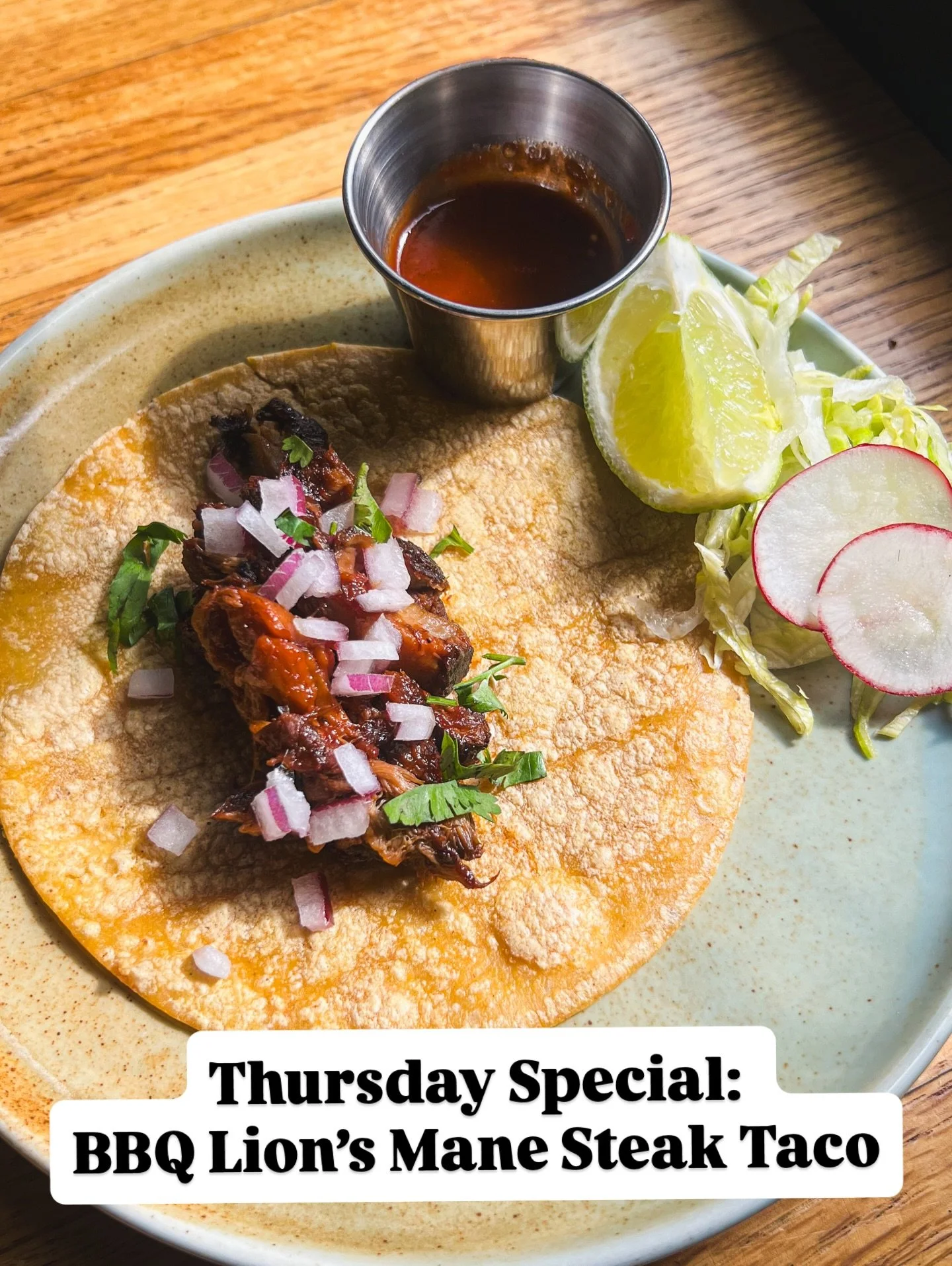 Taco Thursday anyone? 😁 We had tons of organic Lion&rsquo;s mane so Chef made BBQ steak tacos! 🌮 

🍄 3 BBQ Lions Mane Steak Tacos with onions, cilantro, housemade salsa, lime &amp; radish. 

TODAY ONLY, from now until 8:15PM ✌️