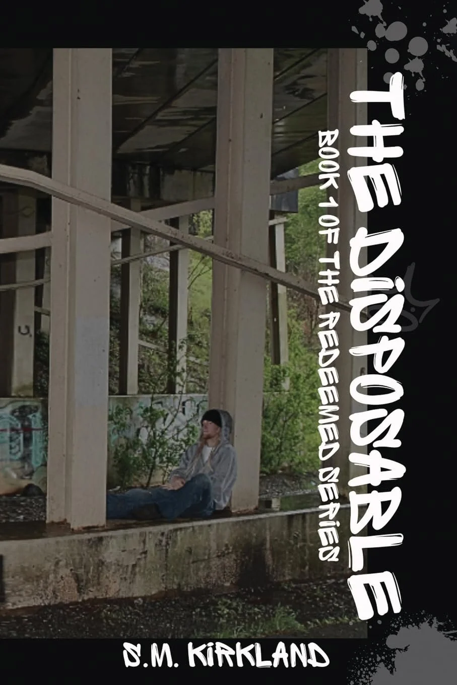 The Disposables by S.M. Kirkland