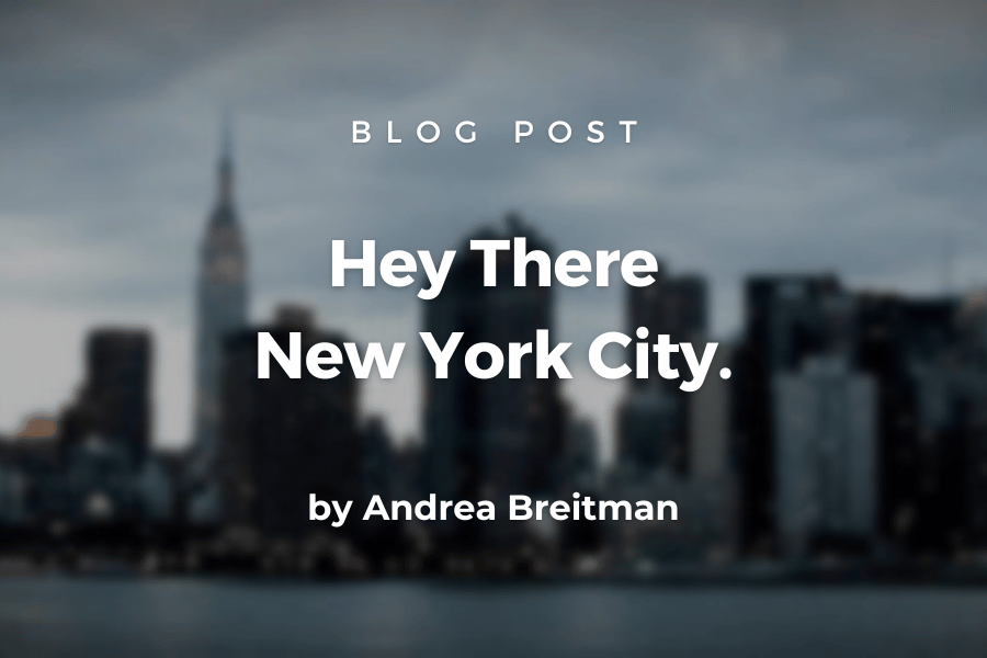 Hey There, New York City.