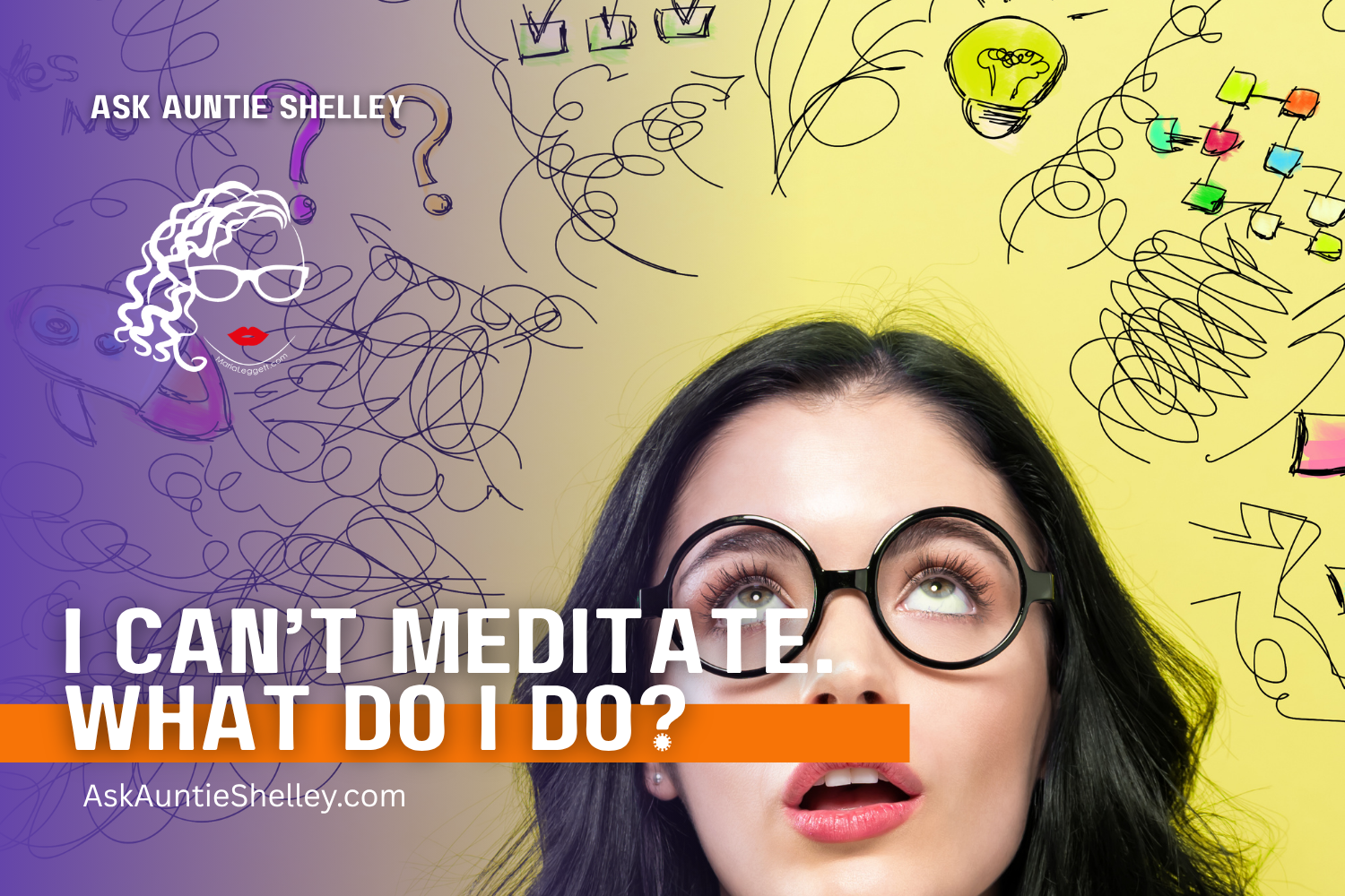 I Can't Meditate... What Do I Do?