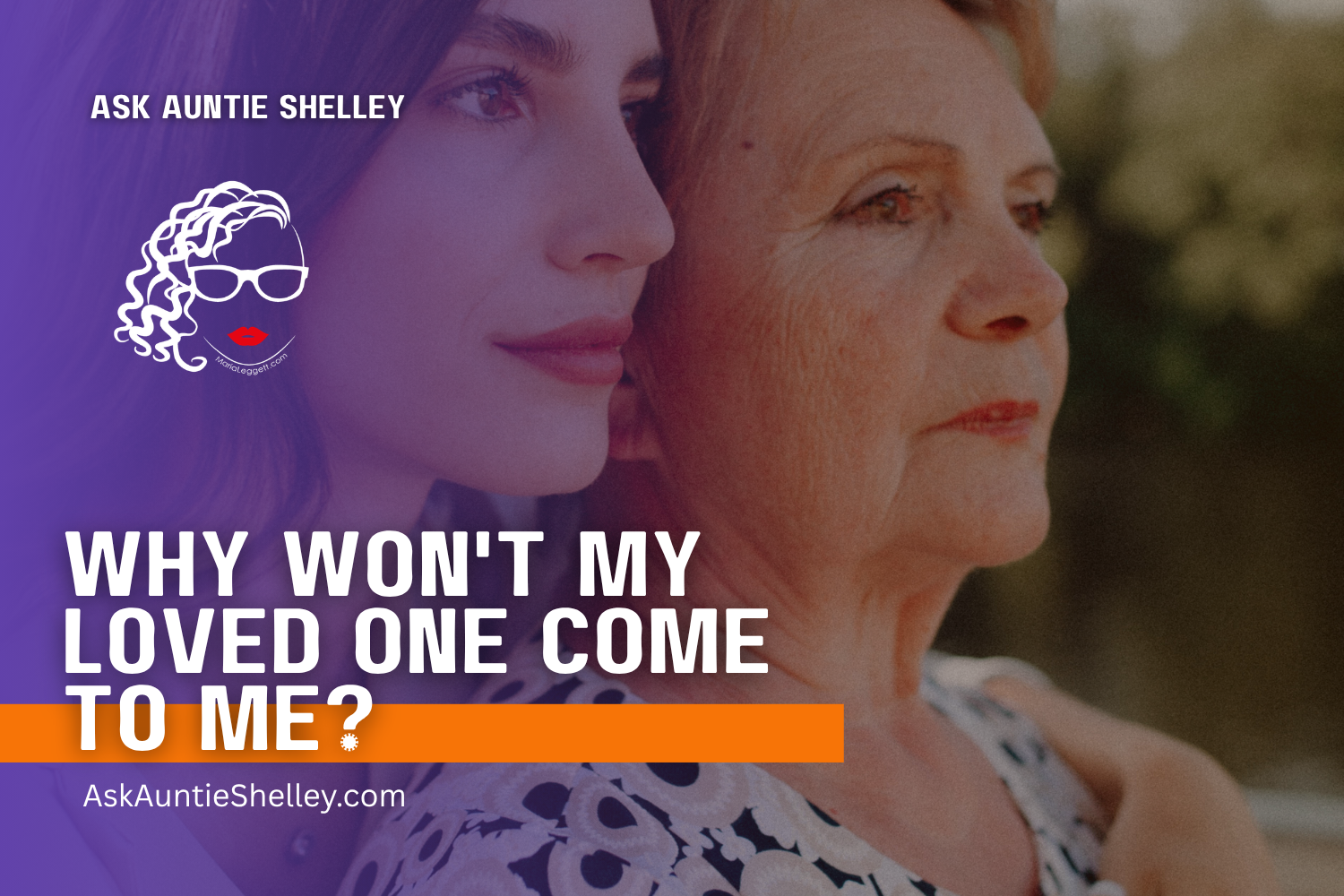 Why Won't My Loved One Come to Me?