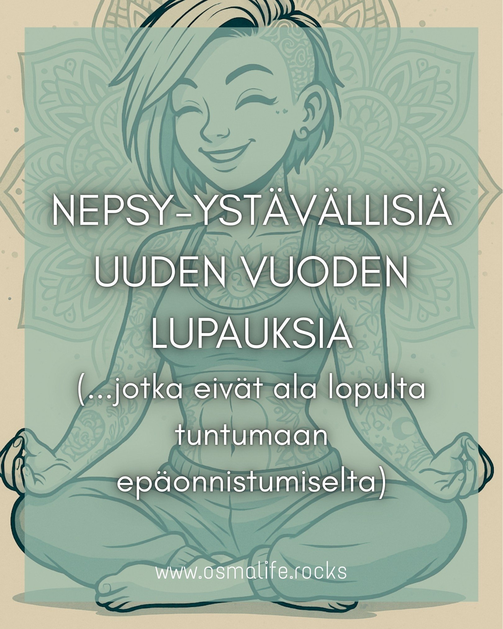 Nepsy-ystävällisiä uuden vuoden lupauksia ja joogaharjoitus, joka kestää myös innostumisen jälkeen.