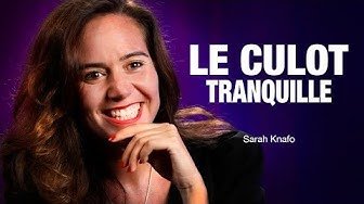 Une couverture de livre avec une femme souriante, textes 'LE CULOT TRANQUILLE' et le nom 'Sarah Knafo'.