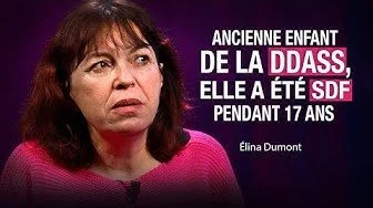 Capture d'écran d'une vidéo ou d'une présentation avec une femme et un texte en français parlant d'une ancienne enfant de la DDASS, ayant été SDF pendant 17 ans, d'Élina Dumont.