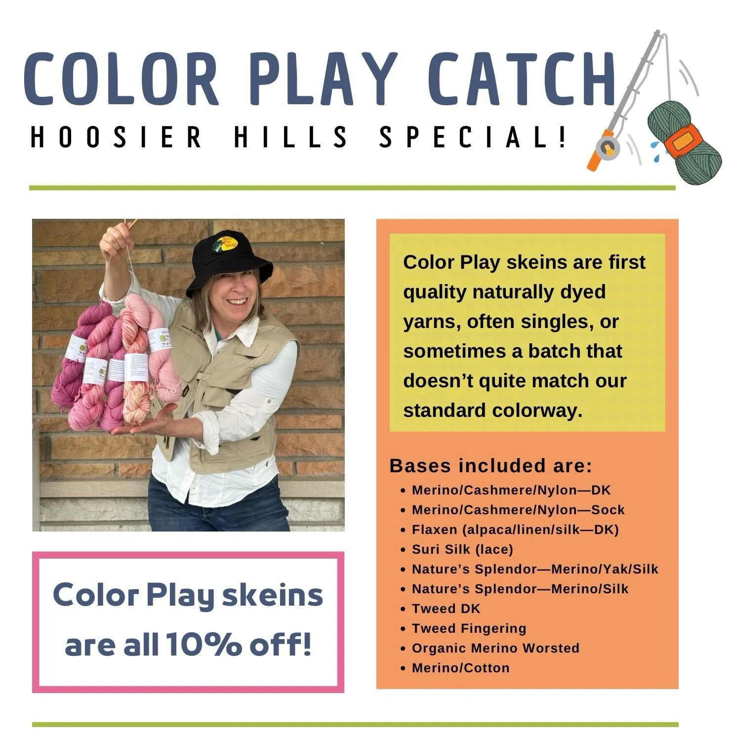 Special offer from Color Me Happy only @hoosierhillsfiberfestival this weekend! 🎣 

We&rsquo;re offering lots of one of a kind yarns as &ldquo;Color Play Catch&rdquo; skeins at the festival this weekend, and all of these are 10% off the list price!
