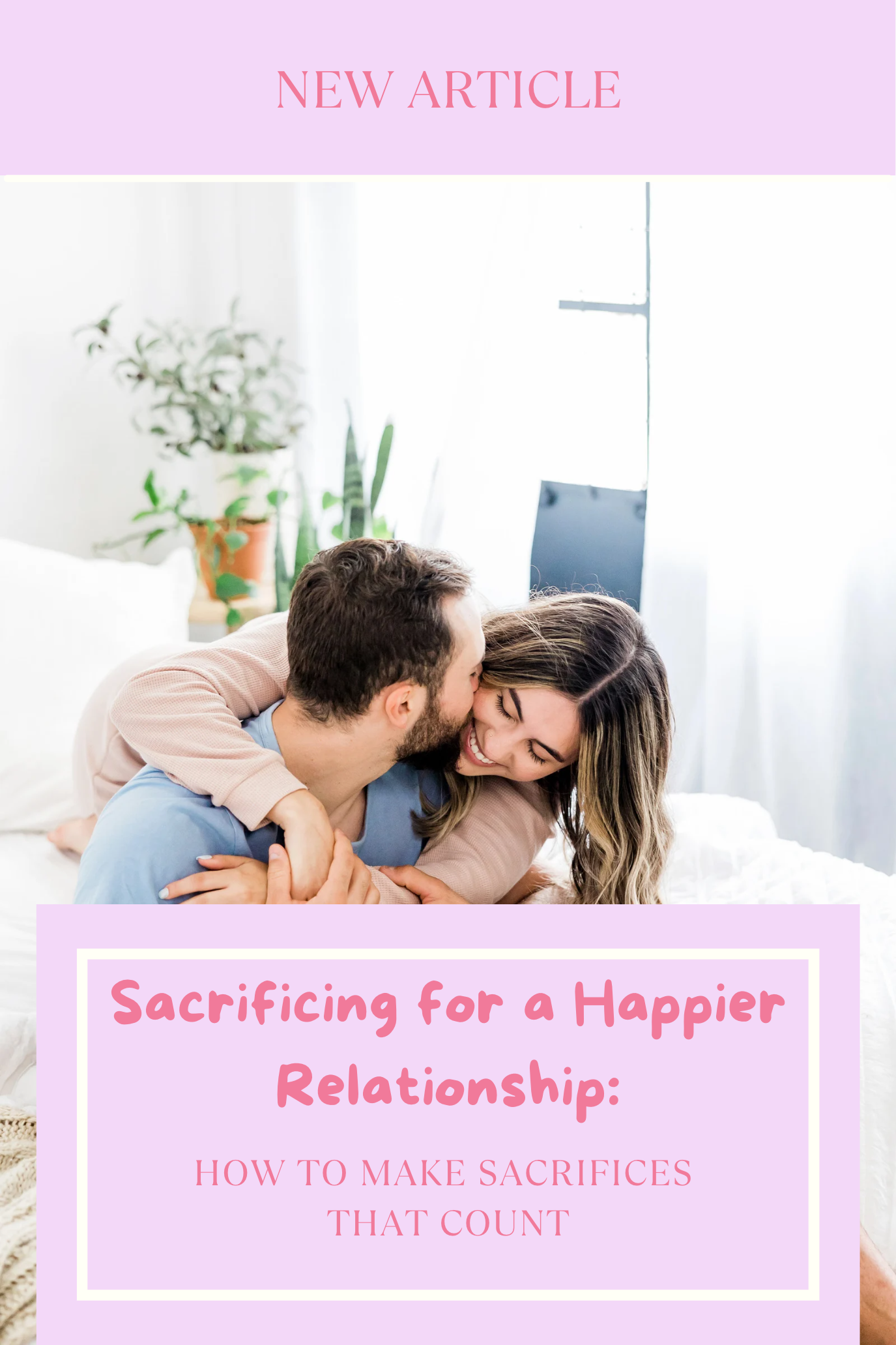 Sacrificing for a Happier Relationship: How to Make Sacrifices That Count —  Set Apart Company