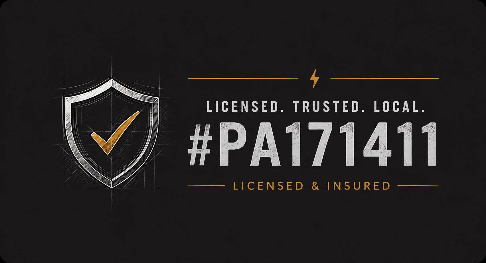 A professional graphic design featuring a shield with a checkmark, text emphasizing licensing and insurance, and a license number #PA171411, with slogans like 'Licensed. Trusted. Local.' and 'Licensed & Insured' on a dark background.