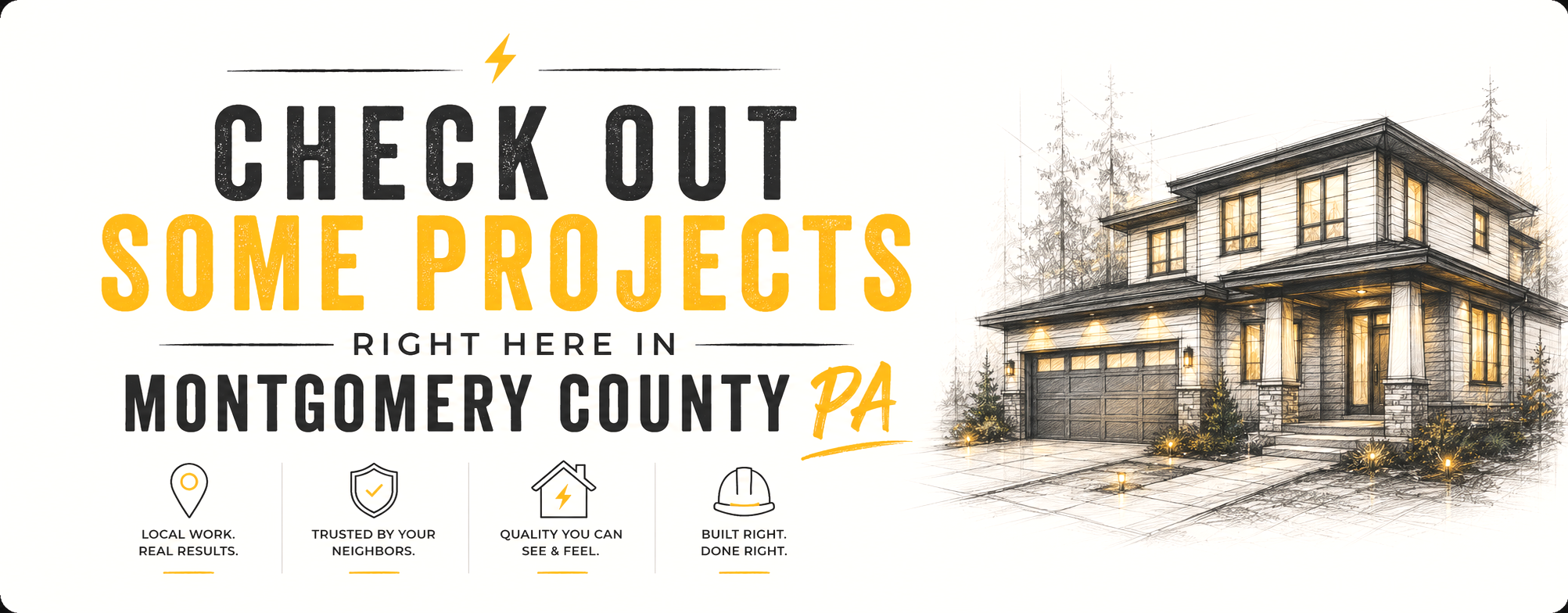 Promotional graphic for local home improvement projects in Montgomery County, PA. Features a modern house illustration on the right with trees in the background and includes icons for local work, trusted neighbors, quality, and construction.
