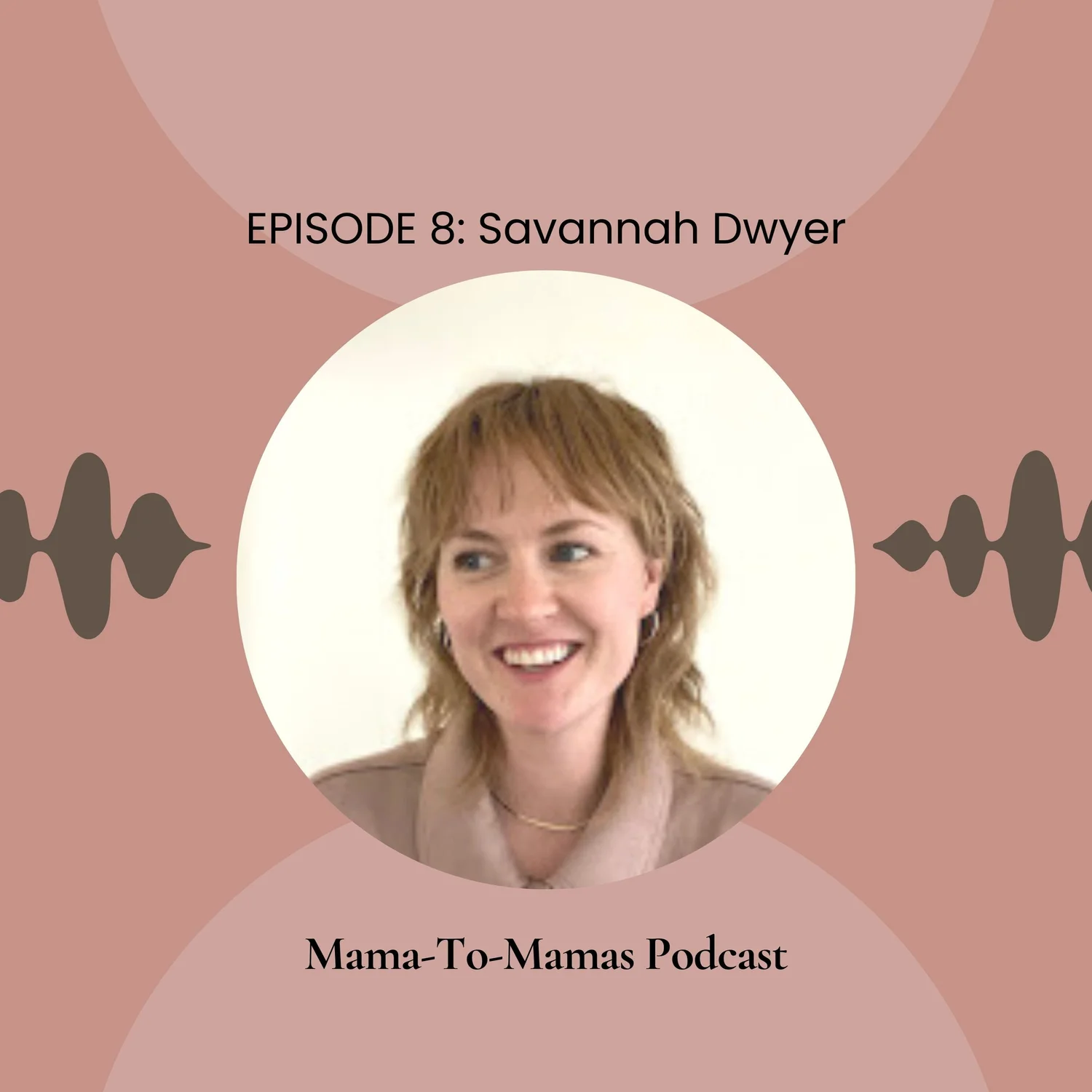 Episode 8: Savannah Dwyer