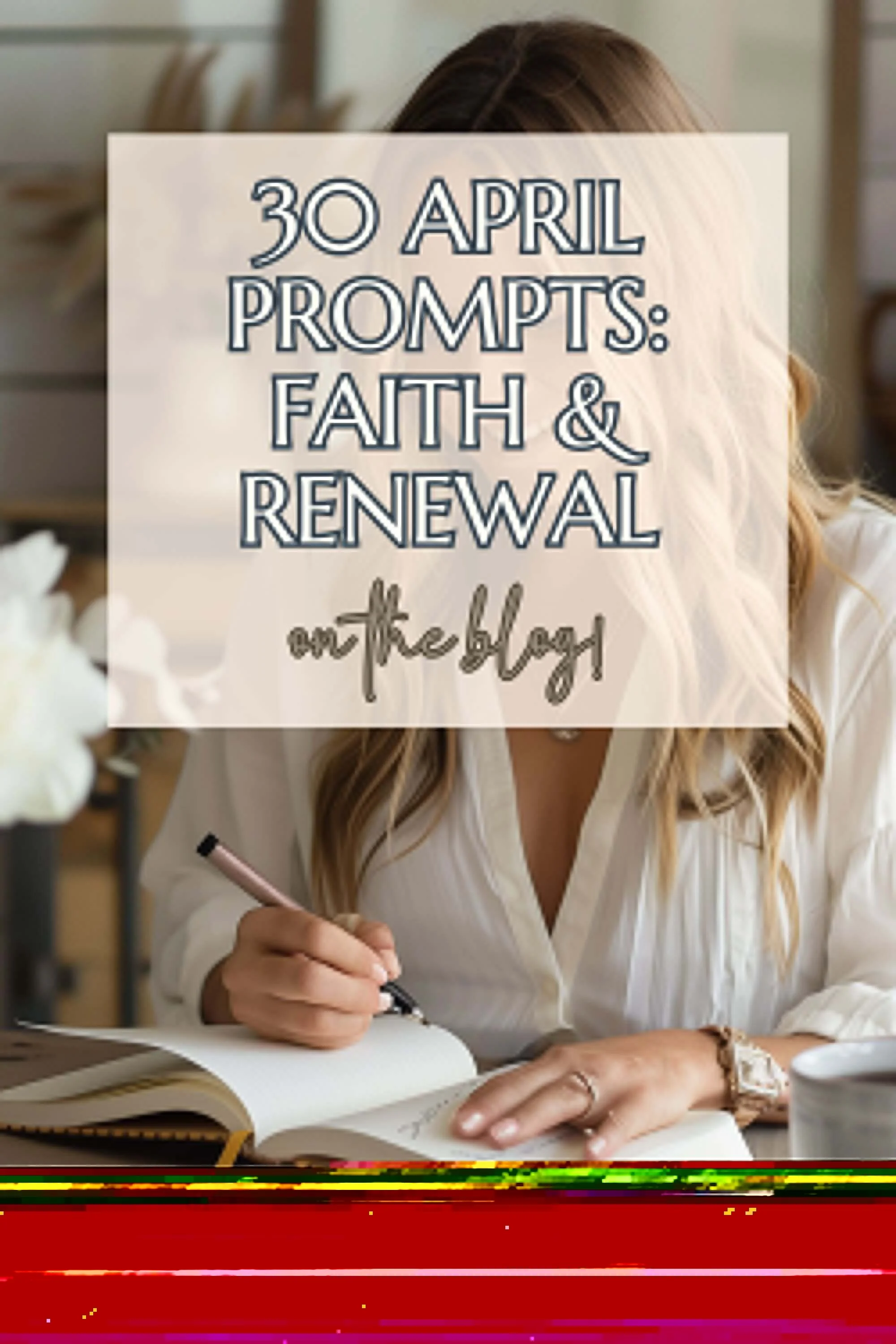April Faith 30 Christian Journal Prompts for Women - April Faith Renewal — Luxe ...