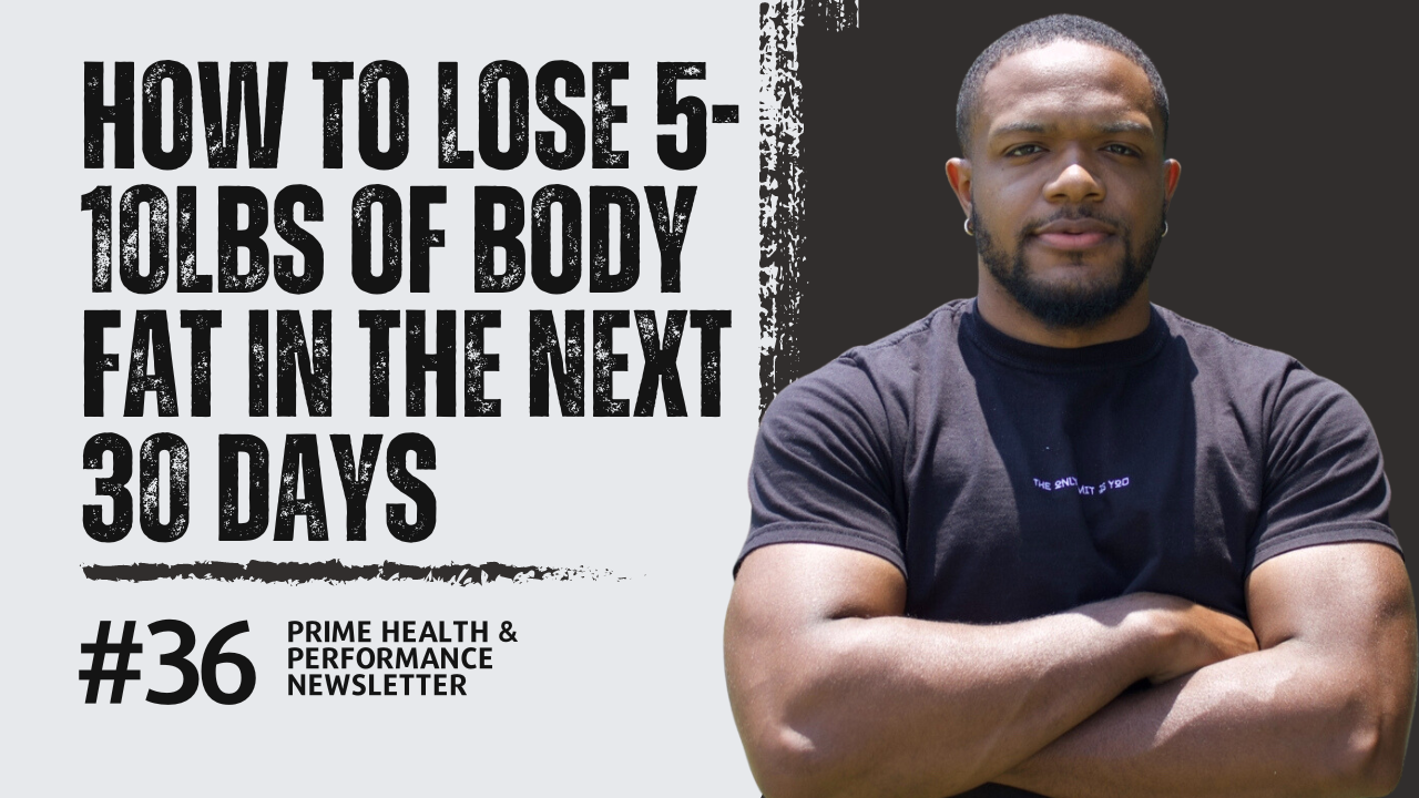 How To Lose 5-10lbs of Body Fat in the Next 30 Days