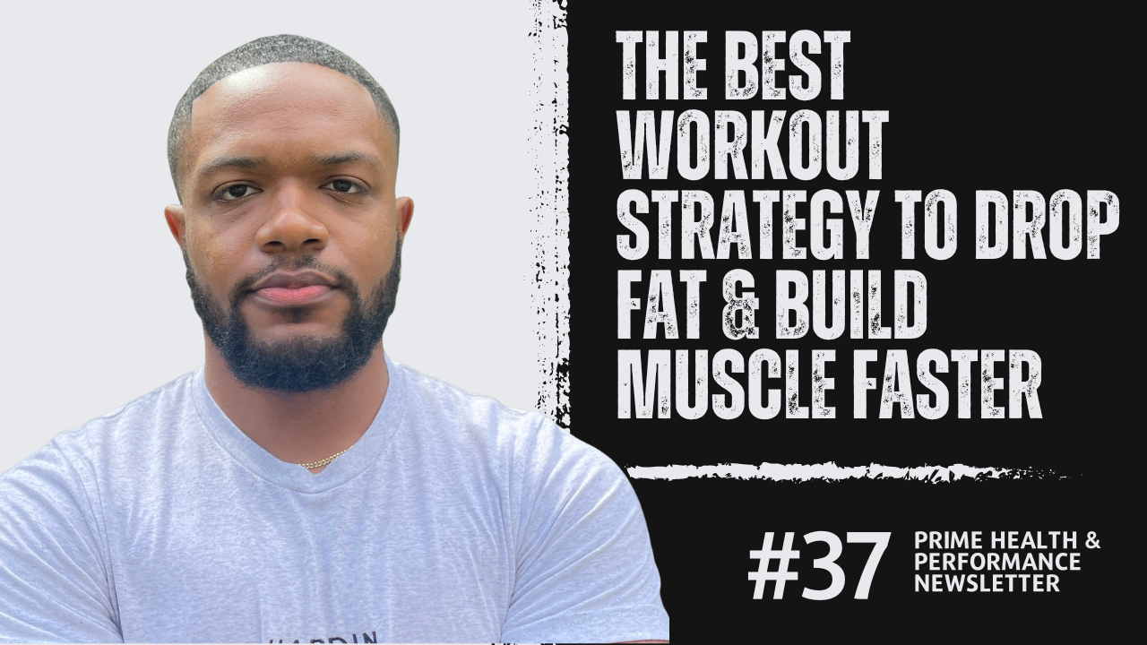 The Best Workout Strategy to Drop Fat &amp; Build Muscle Faster