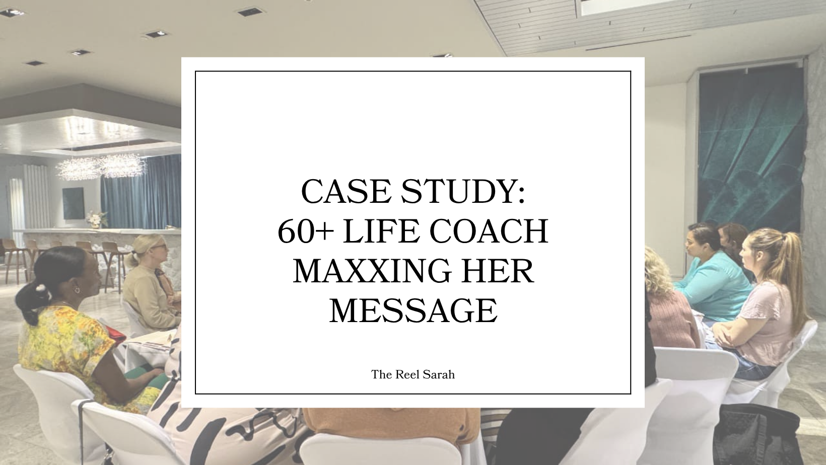 Case Study: How a 60+ life coach learned to maximize her message online. 