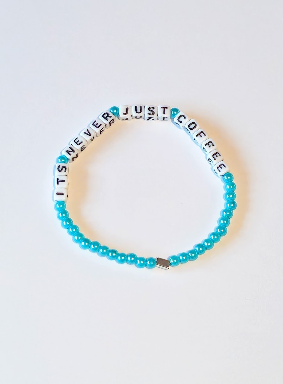 "It's Never Just Coffee" Friendship Bracelet