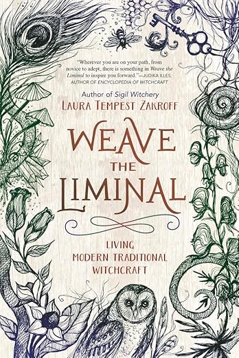 Weave the Liminal: Living Modern Traditional Witchcraft